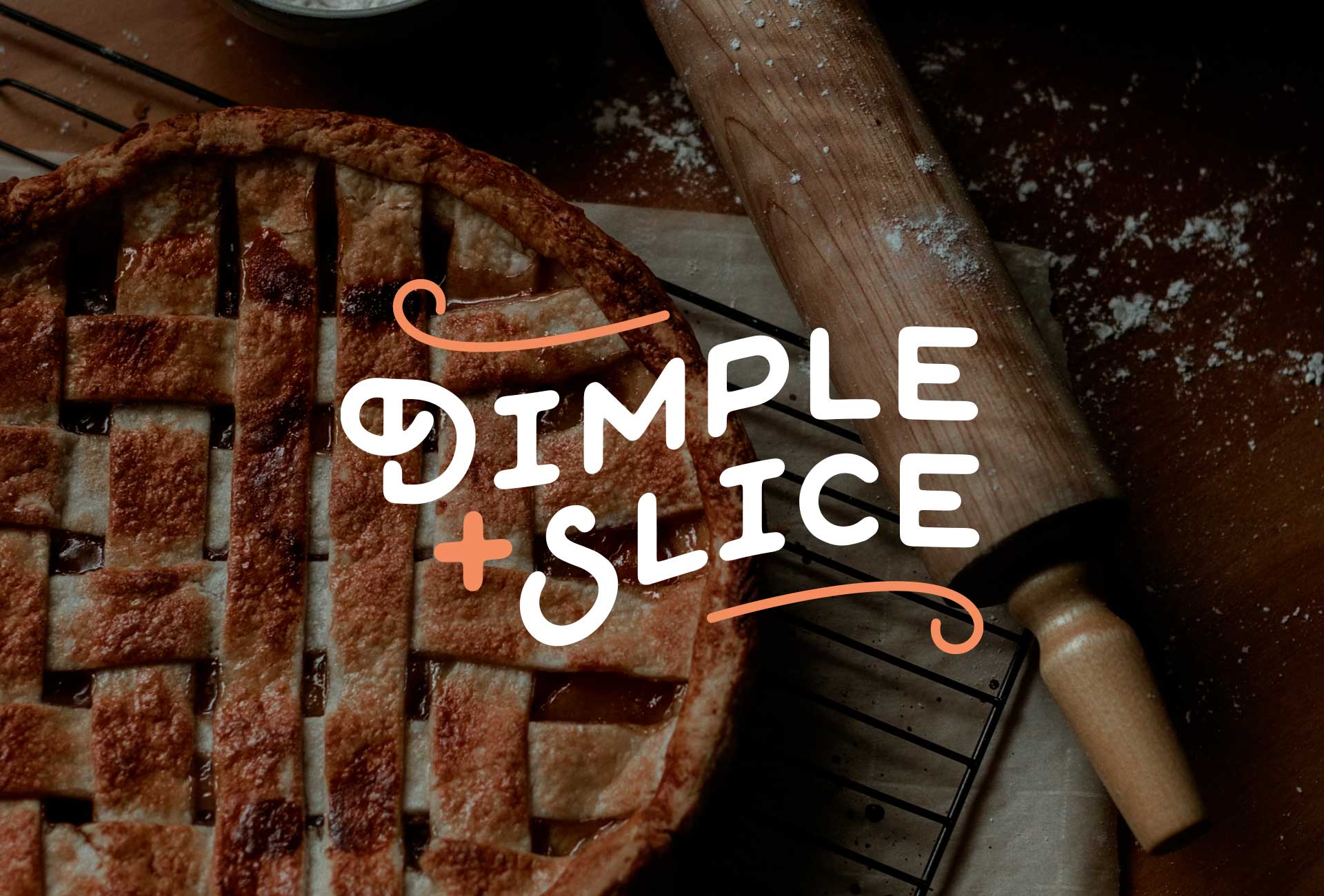 Dimple + Slice
